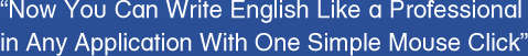 Now You Can Write English Like a Professional in Any Application With One Simple Mouse Click